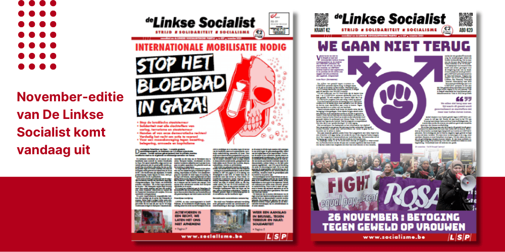 november-editie-van-de-linkse-socialist-komt-vandaag-uit